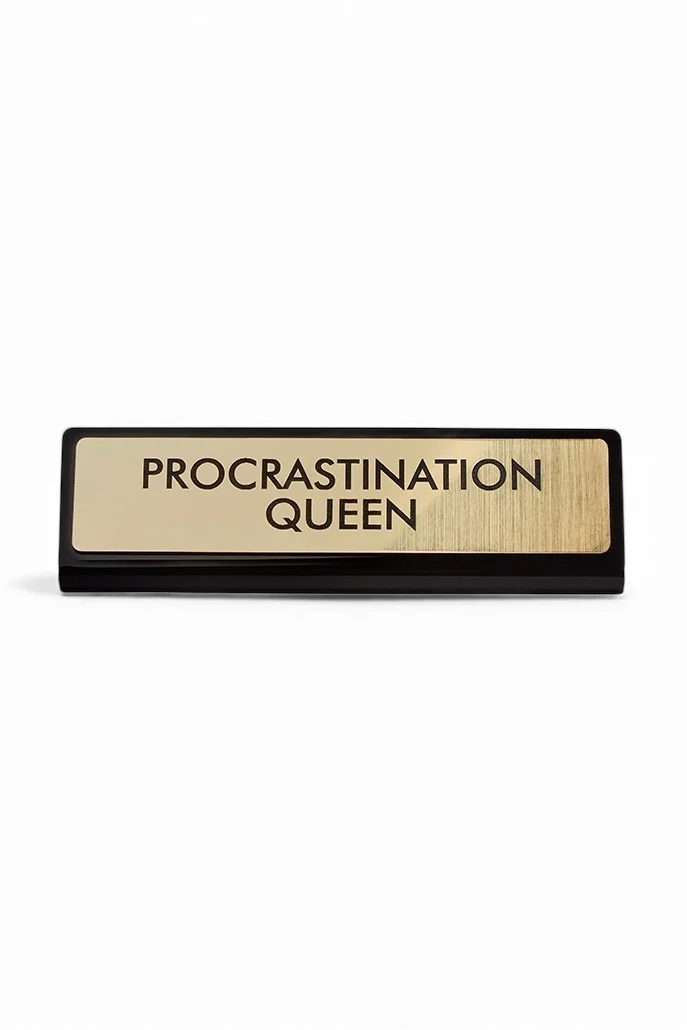 Procrastination Queen Desk Plaque - Image 2